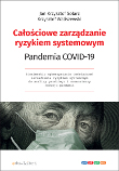 Całościowe zarządzanie ryzykiem systemowym. Pandemia COVID-19